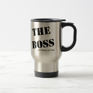 The Boss and always will be!! Range Travel Mug