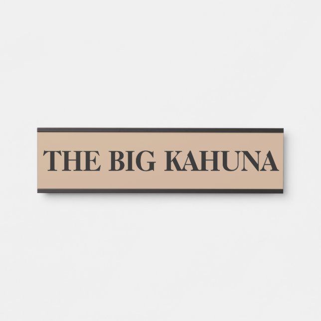 The Boss Big Kahuna Hanging Door Sign Name Plate (Front)