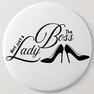the boss lady 6 inch round button