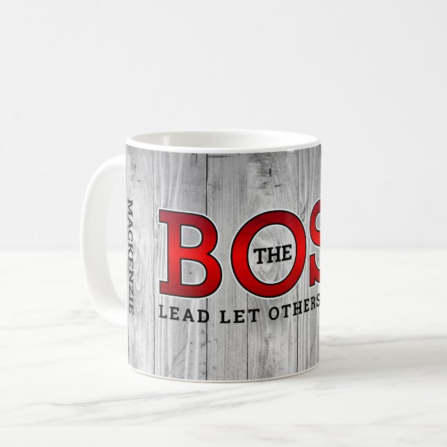 The BOSS Lead Others Follow on Rustic Wood Coffee Mug (Front Left)