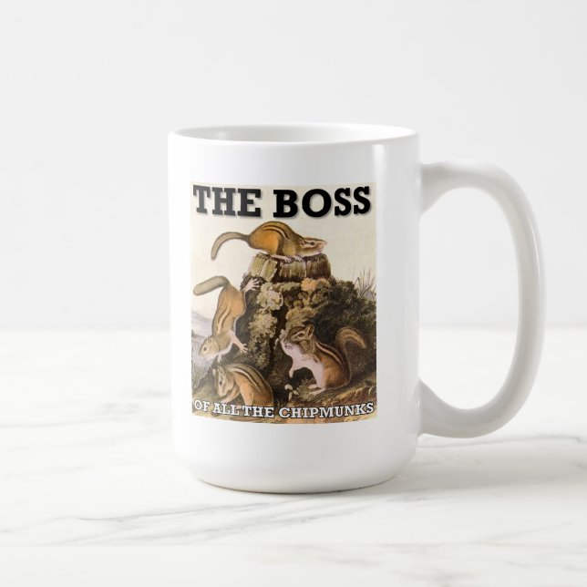 The Boss Of All The Chipmunks Funny Mug (Right)
