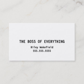 The Boss of Everything Funny White Business Card