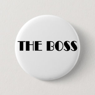 The Boss T-shirts and Gifts. 2 Inch Round Button