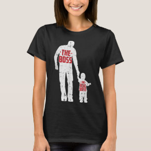 The Boss The Real Boss Fathers Day Dad Son Daughte T-Shirt