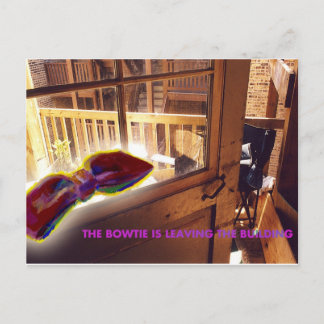 The Bowtie is Leaving the Building I Postcard