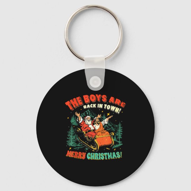 The Boys Are Back In Town Christmas Christian Sant Keychain (Front)