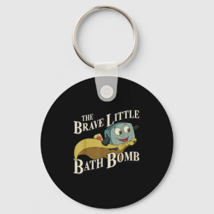 The Brave Little Bath Bomb  Keychain