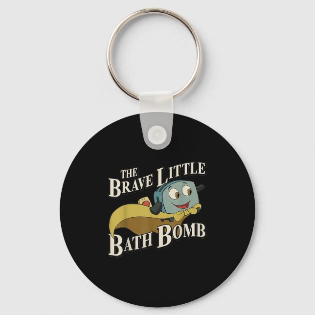 The Brave Little Bath Bomb  Keychain (Front)