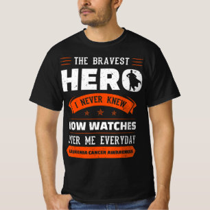 The Bravest Hero I Never Knew Leukaemia Cancer Awa T-Shirt