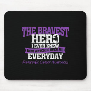 The Bravest Hero Watches Over Me Pancreatic Cancer Mouse Pad