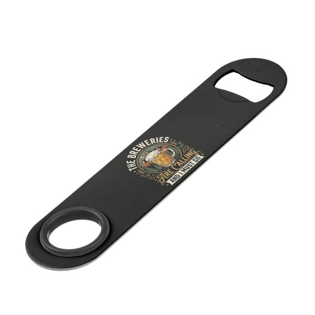 The Breweries are Calling and I Must Go Bar Key (Front Angled)