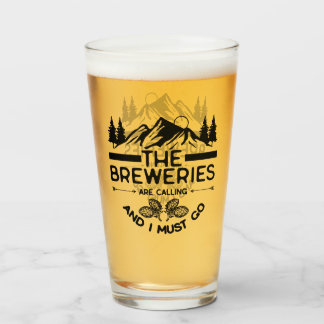 The Breweries Are Calling And I Must Go Glass