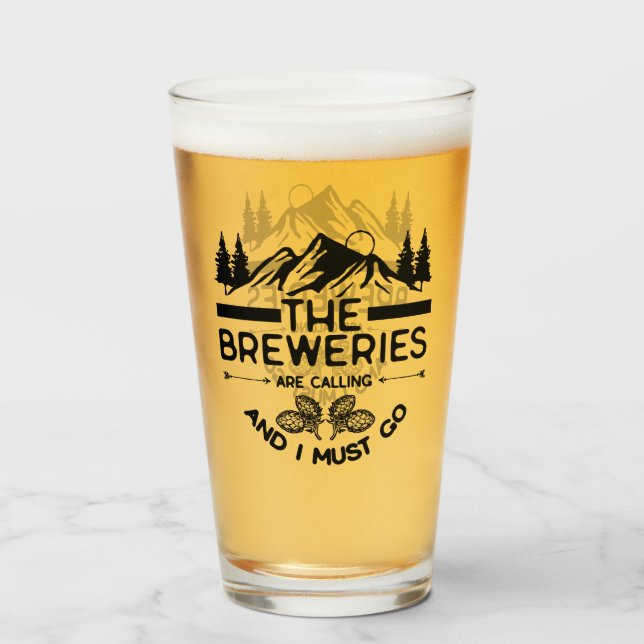The Breweries Are Calling And I Must Go Glass (Front Filled)