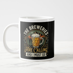 The Breweries are Calling and I Must Go Large Coffee Mug