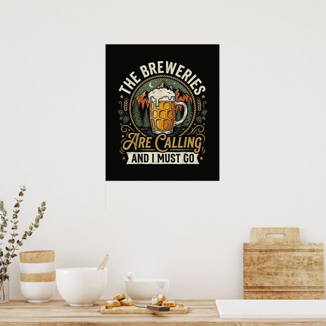 The Breweries are Calling and I Must Go Poster (Kitchen)
