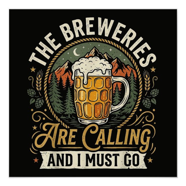 The Breweries are Calling and I Must Go Poster (Front)