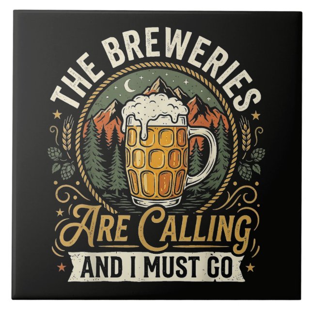 The Breweries are Calling and I Must Go Tile (Front)