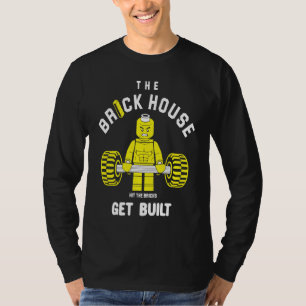 The Brick House Hit The Bricks Get Built Workout T-Shirt