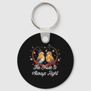 The Bride Is Always Right Groom Sarcastic Husband Keychain