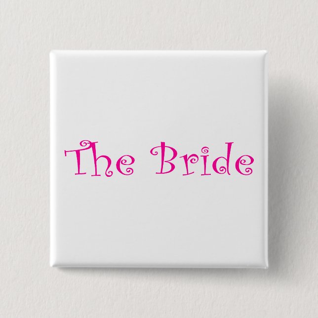 The Bride Pink 2 Inch Square Button (Front)