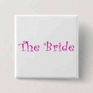 The Bride Pink 2 Inch Square Button