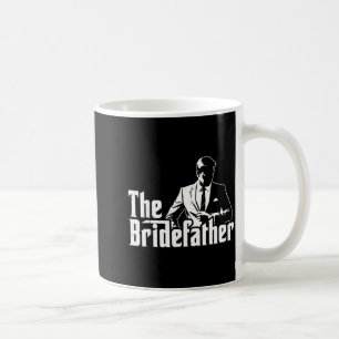 The Bridefather Father of The Bride Coffee Mug