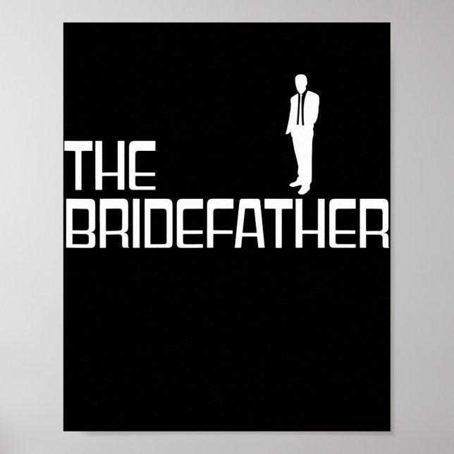 The Bridefather Father Of The Bride Wedding Poster (Front)