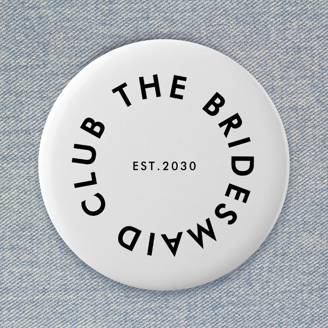 The Bridesmaid Club Bachelorette 2 Inch Round Button (Creator Uploaded)