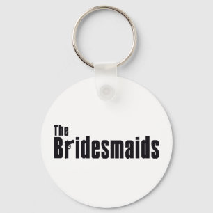 The Bridesmaids (Mafia) Keychain