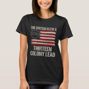 The British Blew A 13 Colony Lead Funny 4th Of Jul T-Shirt