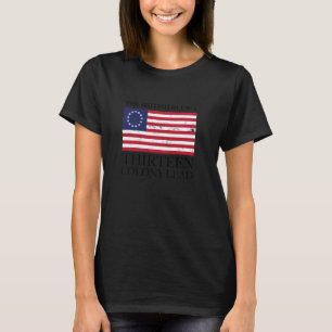 The British Blew A Thirteen Colony Lead Funny July T-Shirt