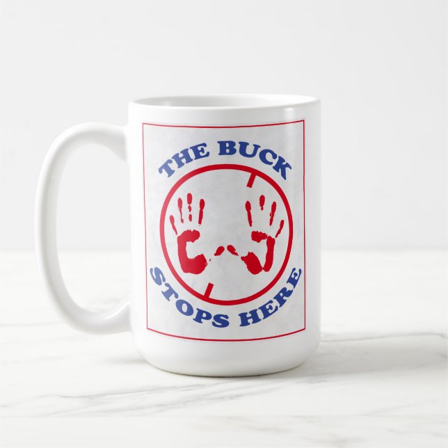 The buck stops here coffee mug (Left)