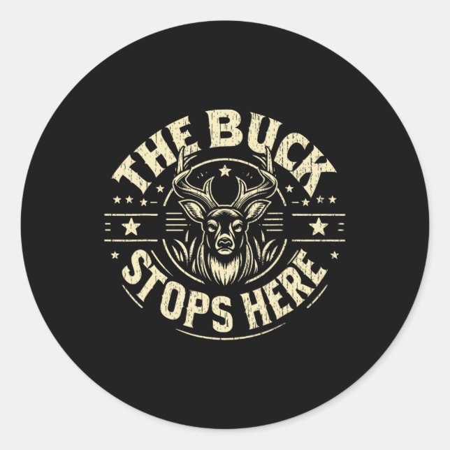 The Buck Stops Here Hunting  Classic Round Sticker (Front)