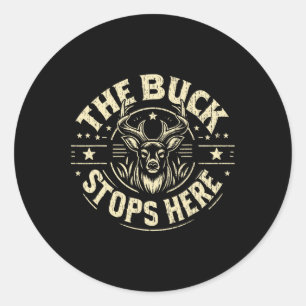 The Buck Stops Here Hunting Classic Round Sticker