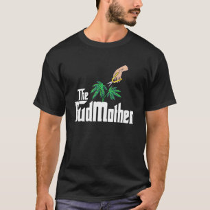 The Bud Mother Stoner Big Boss Mom  Weed Dispensar T-Shirt
