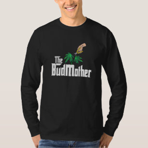The Bud Mother Stoner Big Boss Mom Weed Dispensary T-Shirt