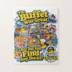 The Buffet Was Great, But Did You Find Any Ducks? Jigsaw Puzzle