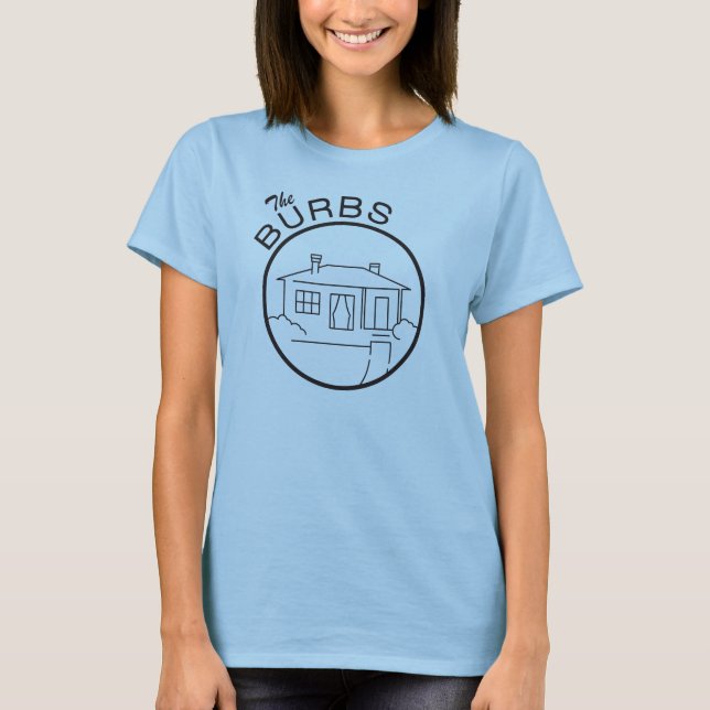 The Burbs Shirt (Front)