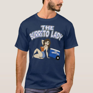 The Burrito Lady T-Shirt