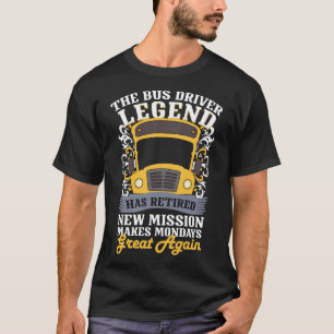 The Bus Driver Legend Retirement T-Shirt