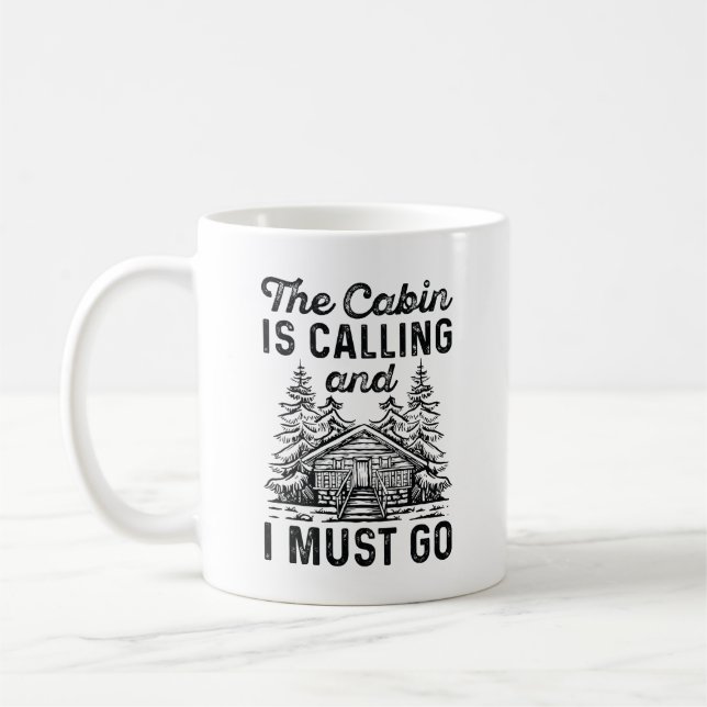 The Cabin Is Calling And I Must Go Coffee Mug (Left)