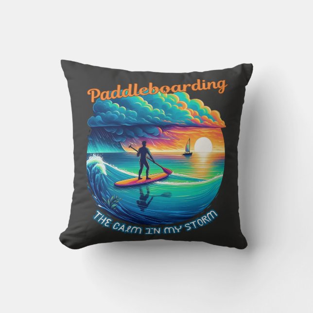 The calm in my storm - paddleboarding throw pillow (Front)