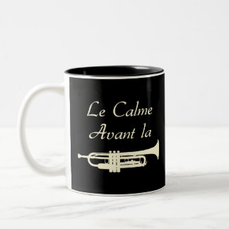 The CALM one BEFORE the TRUMPET - Word games Two-Tone Coffee Mug