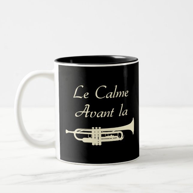 The CALM one BEFORE the TRUMPET - Word games Two-Tone Coffee Mug (Left)