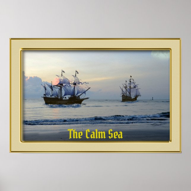 The Calm Sea - Galleons at Sail Poster (Front)