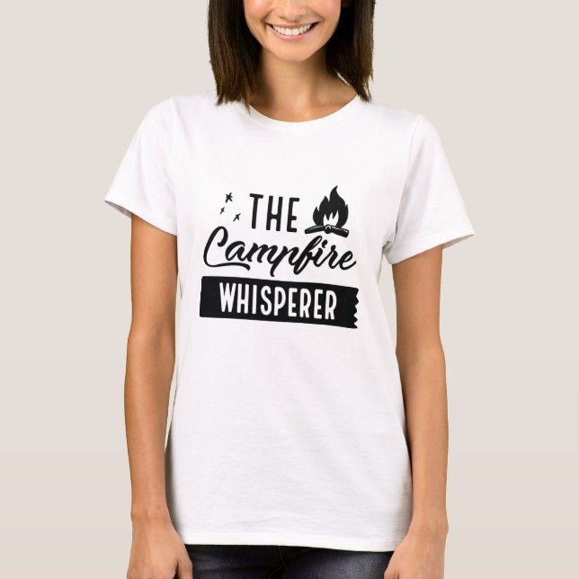 The Campfire Whisperer T-Shirt (Front)