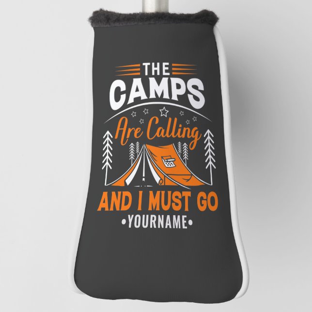 The Camps Are Calling And I Must Go Golf Head Cover (Rotate 90)