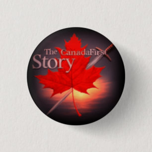 THE CANADAFIRST STORY 1 INCH ROUND BUTTON