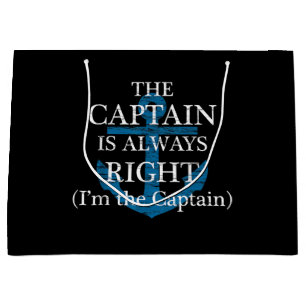 The Captain Is Always Right and I'm The Captain  F Large Gift Bag