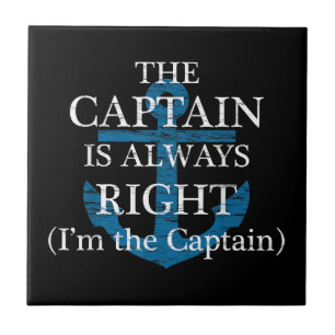 The Captain Is Always Right and I'm The Captain F Tile